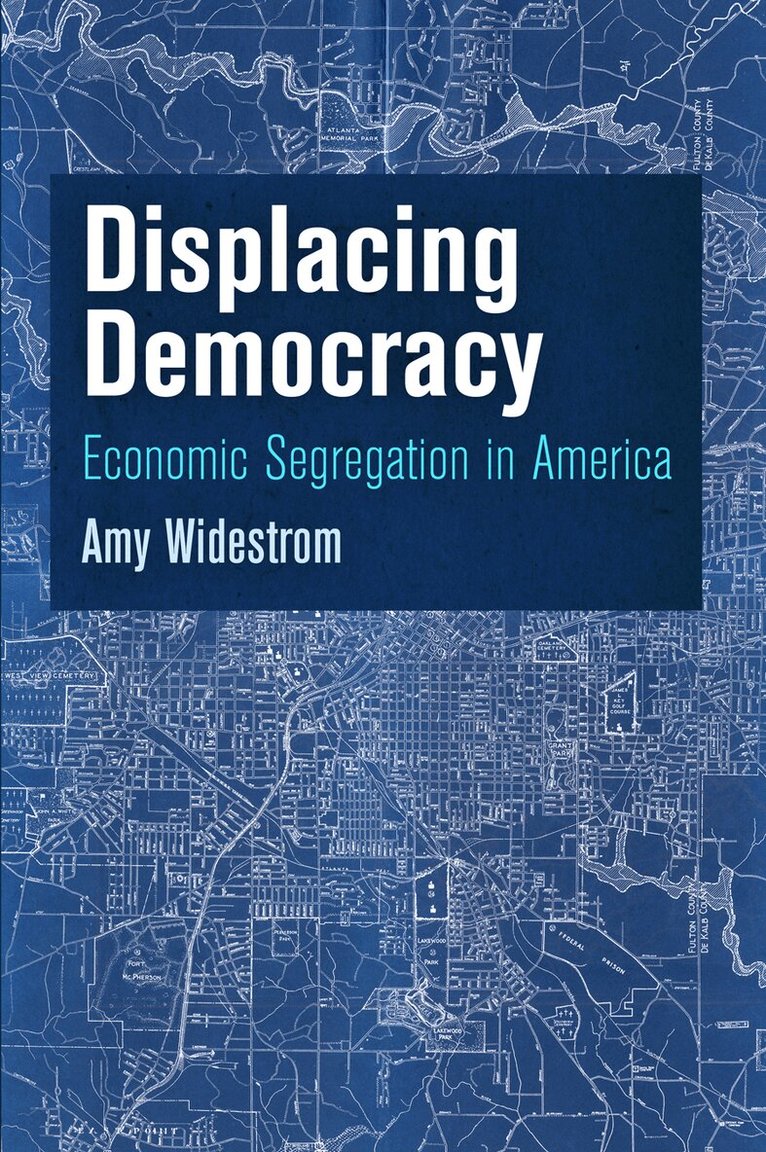 Amy Widestrom - Displacing Democracy, E-bok