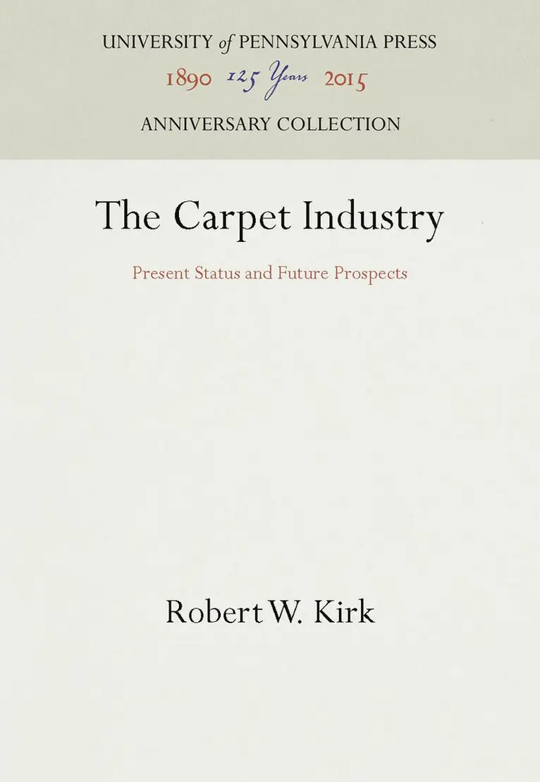 Robert W. Kirk - Carpet Industry, Häftad. Tillgänglighet: Tillfälligt slut