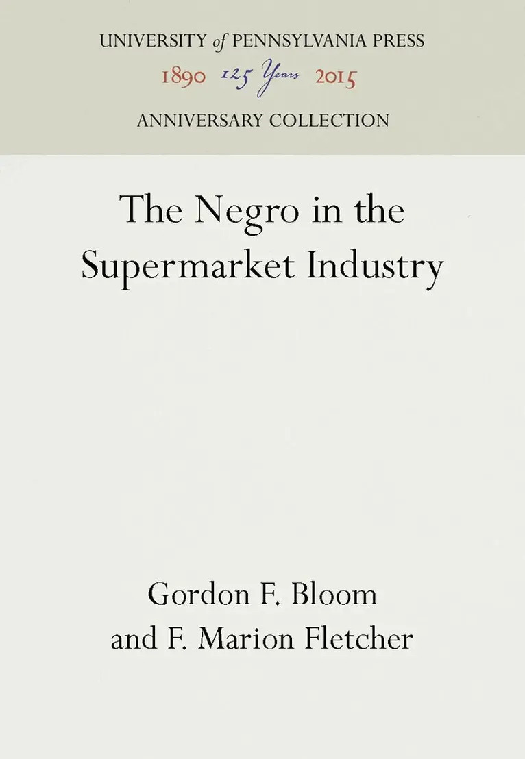 Gordon F. Bloom, F. Marion Fletcher - Negro in the Supermarket Industry, Häftad. Tillgänglighet: Tillfälligt slut