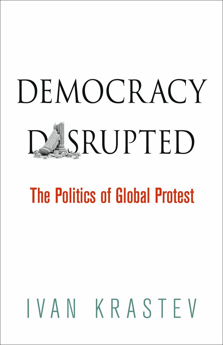 Ivan Krastev - Democracy Disrupted, E-bok