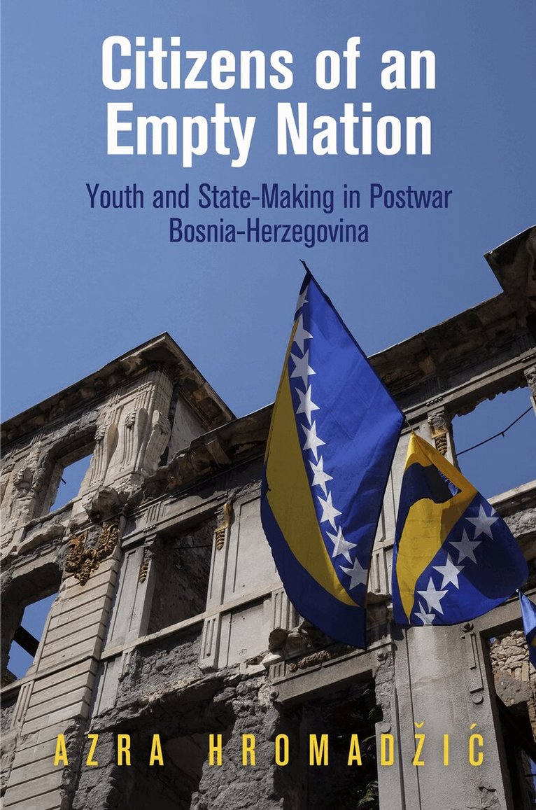 Azra Hromadžić - Citizens of an Empty Nation, E-bok