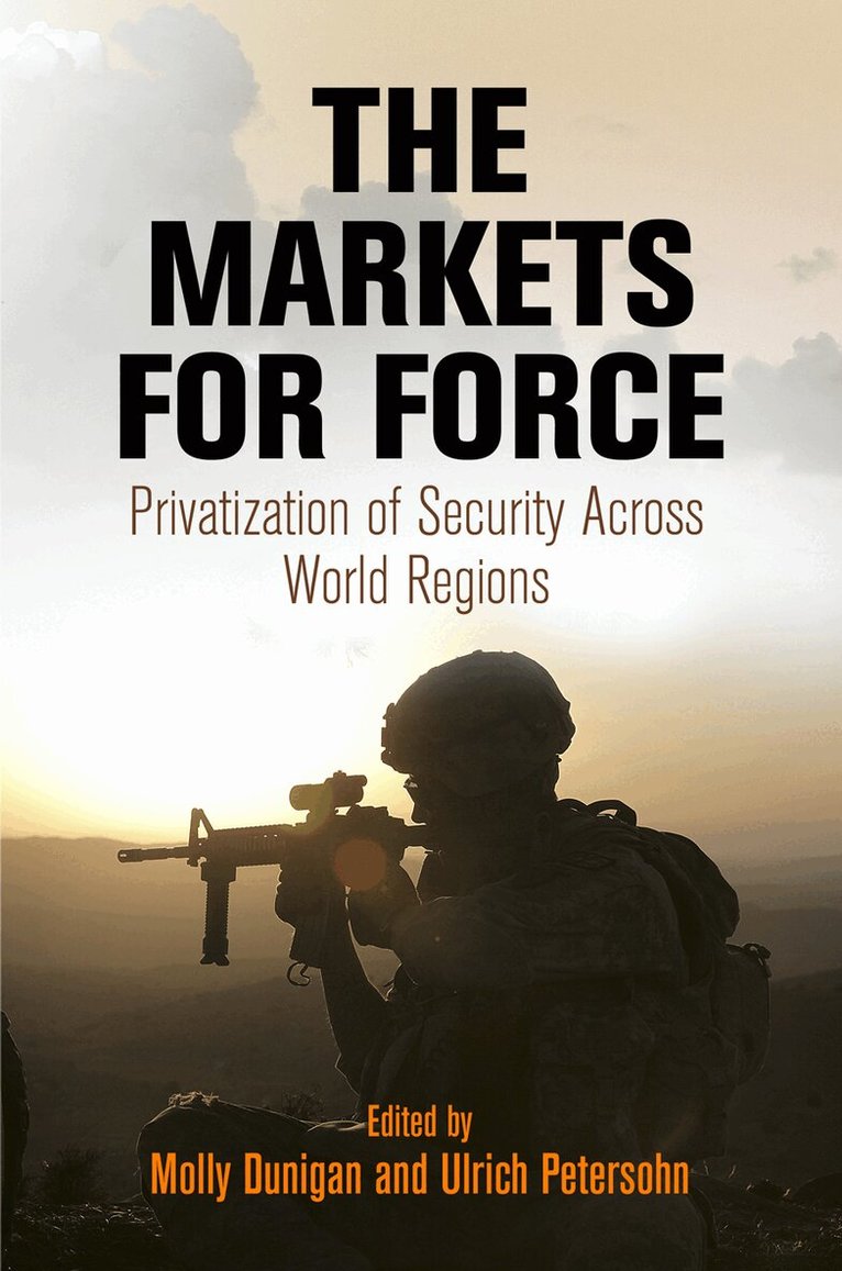 Molly Dunigan, Ulrich Petersohn - Markets for Force, E-bok