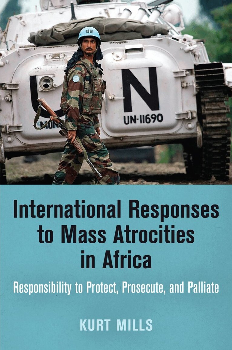 Kurt Mills - International Responses to Mass Atrocities in Africa, E-bok