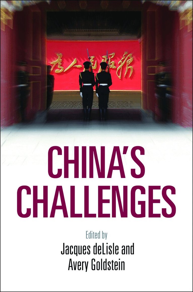 Jacques deLisle, Avery Goldstein - China's Challenges, E-bok