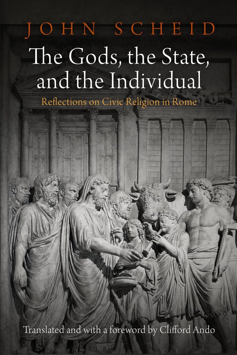 John Scheid - Gods, the State, and the Individual, E-bok