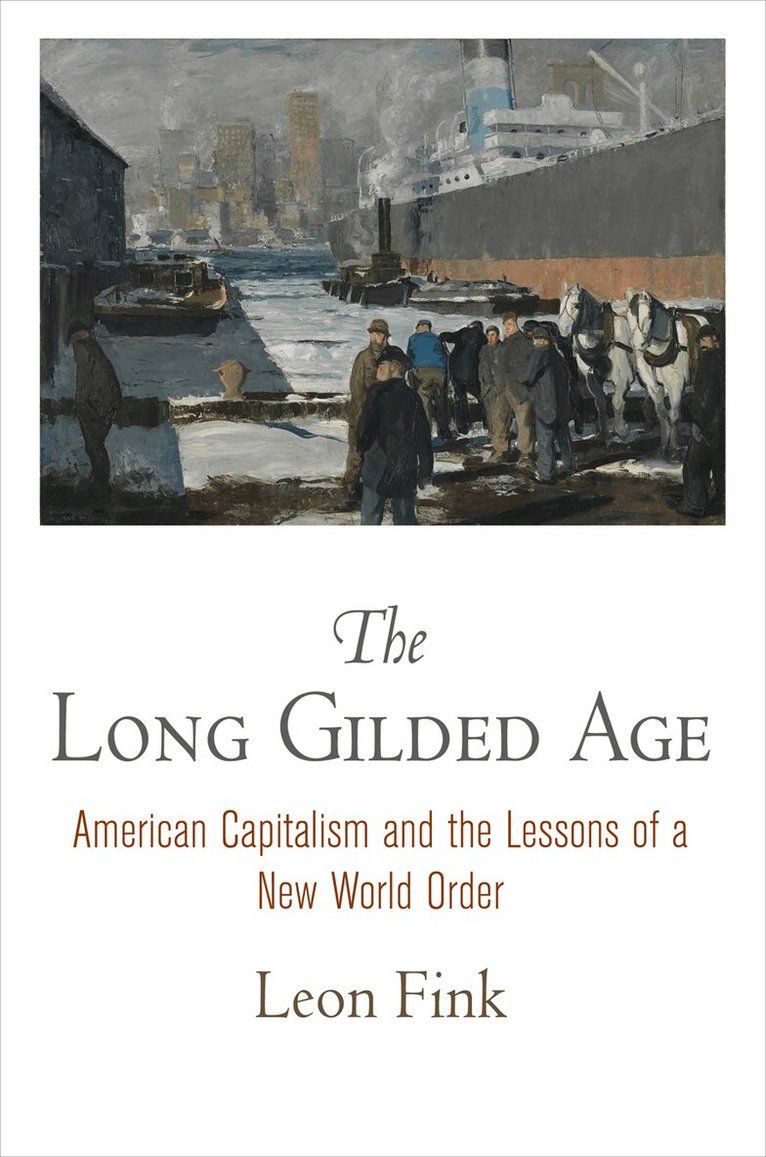Leon Fink - Long Gilded Age, E-bok
