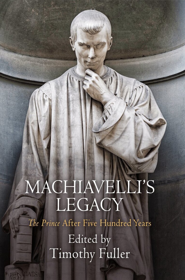 Timothy Fuller - Machiavelli's Legacy, E-bok