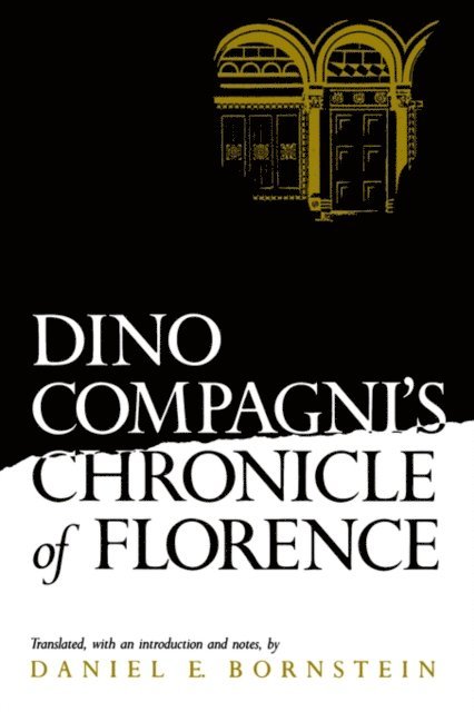 Daniel E. Bornstein - Dino Compagni's Chronicle of Florence, E-bok