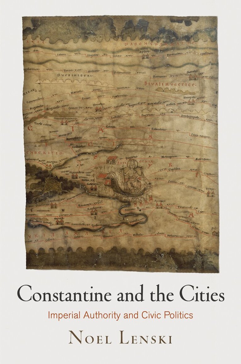 Noel Lenski - Constantine and the Cities, E-bok