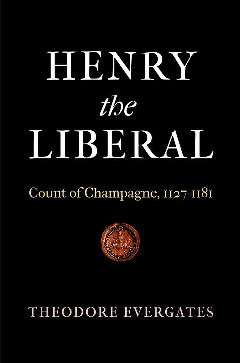 Theodore Evergates - Henry the Liberal, E-bok