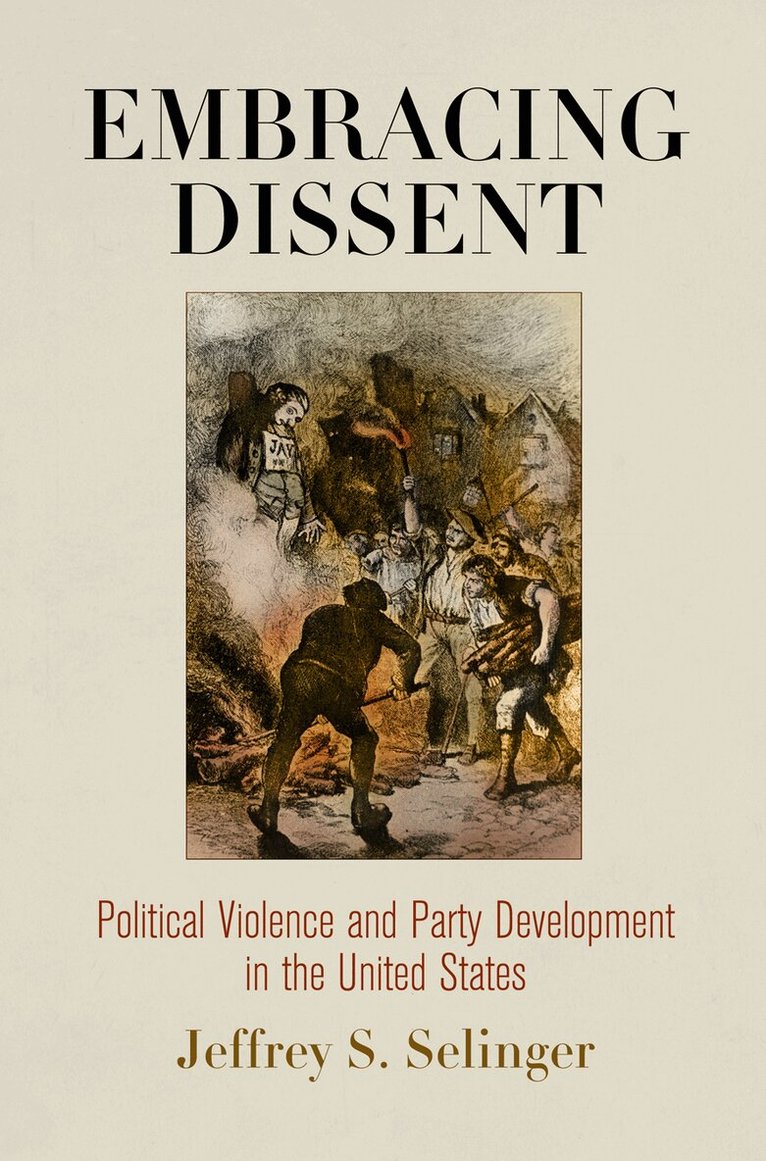 Jeffrey S. Selinger - Embracing Dissent, E-bok