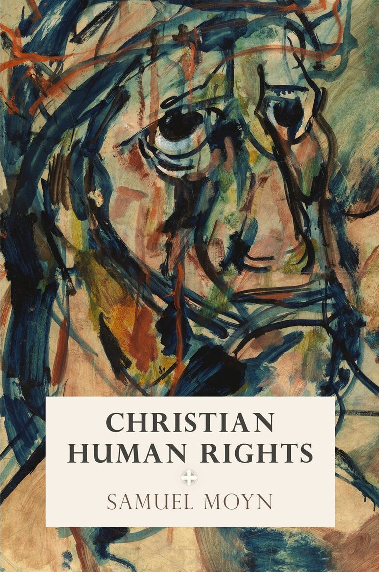Samuel Moyn - Christian Human Rights, E-bok