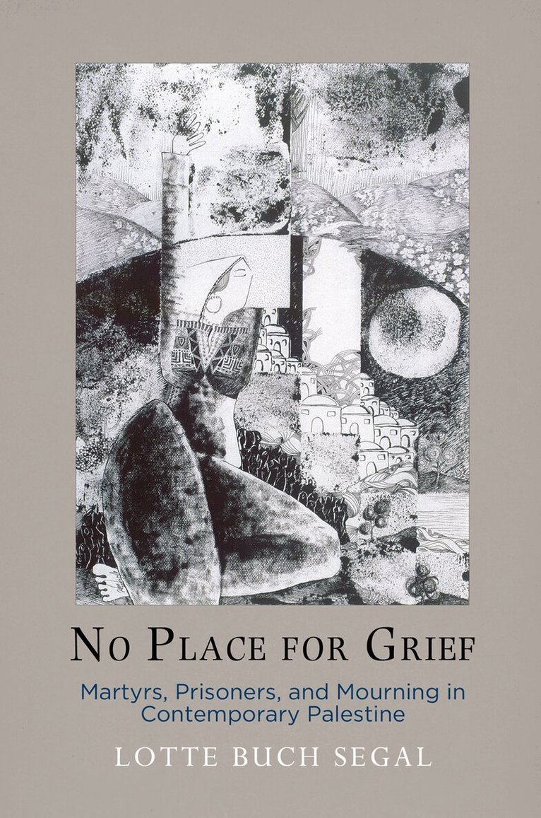 Lotte Buch Segal - No Place for Grief, E-bok. Tillgänglighet: Lägg i varukorg