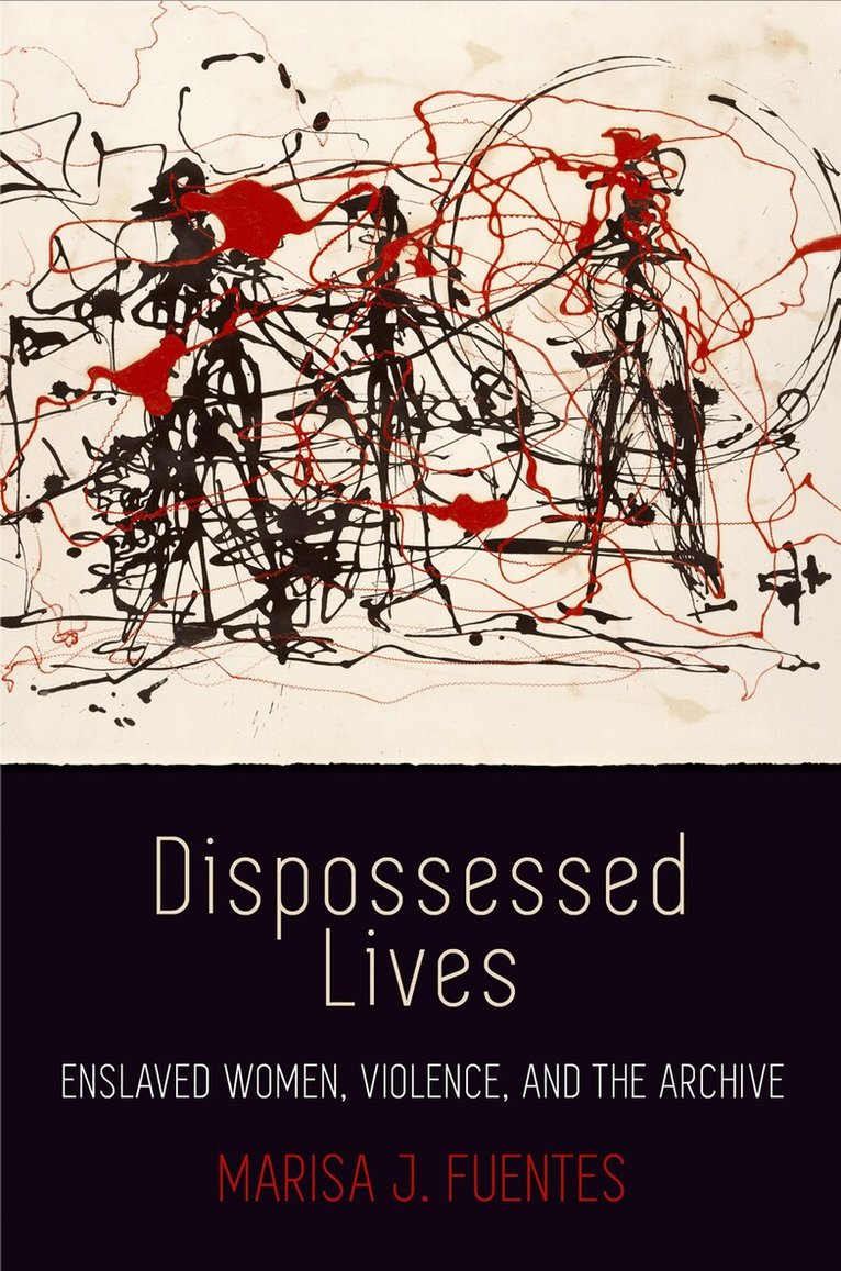 Marisa J. Fuentes - Dispossessed Lives, E-bok