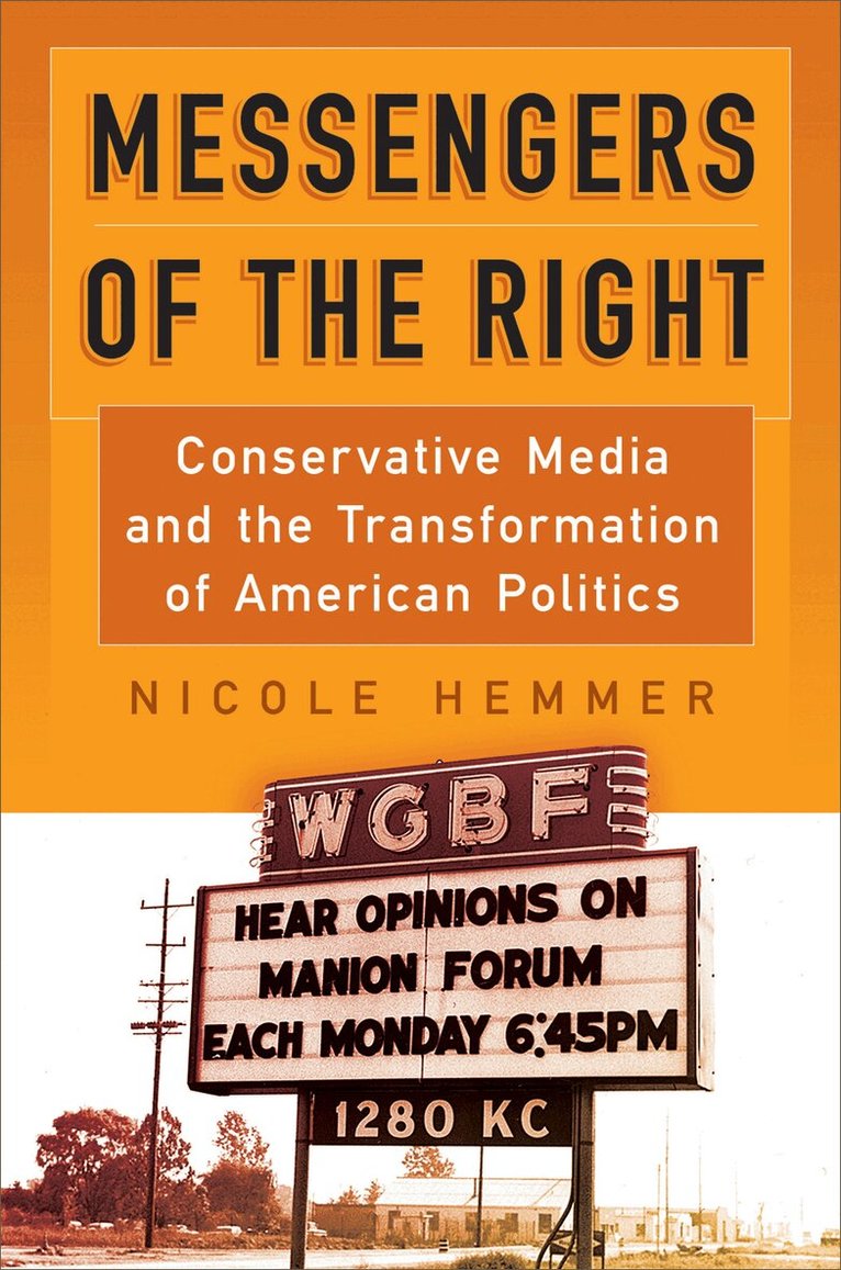 Nicole Hemmer - Messengers of the Right, E-bok. Tillgänglighet: Lägg i varukorg