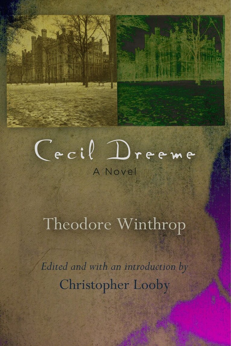 Theodore Winthrop, Christopher Looby - Cecil Dreeme, E-bok