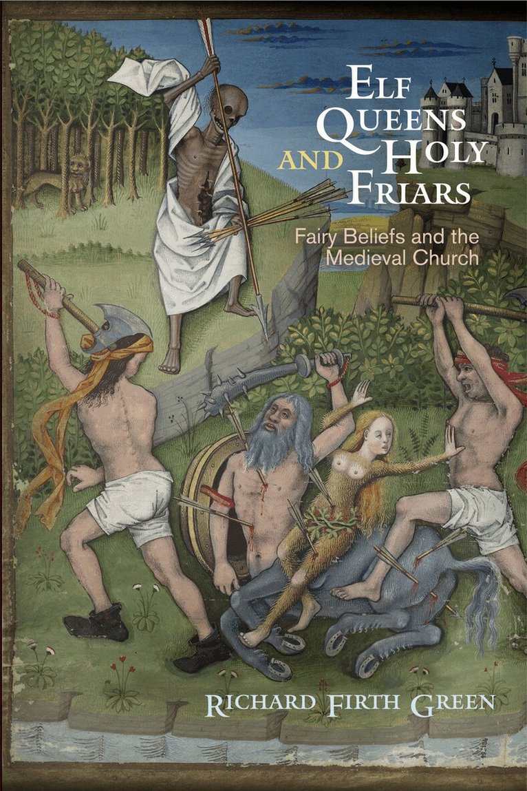Richard Firth Green - Elf Queens and Holy Friars, E-bok