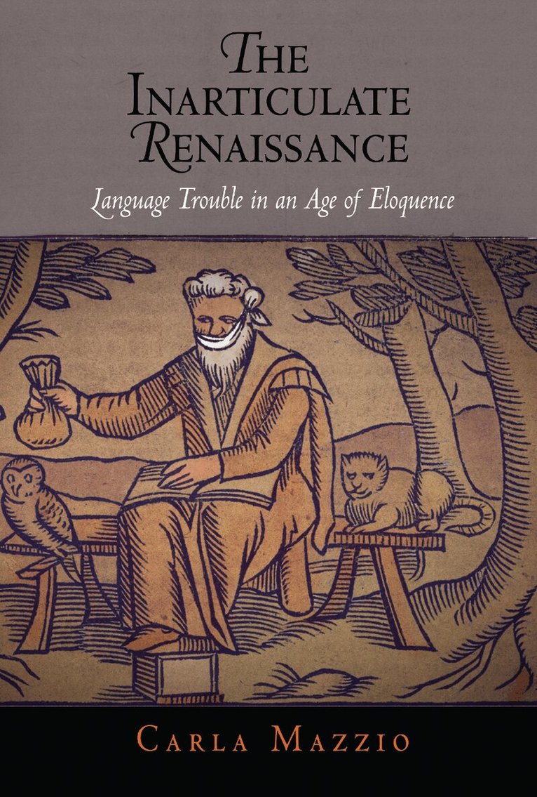 Carla Mazzio - Inarticulate Renaissance, E-bok