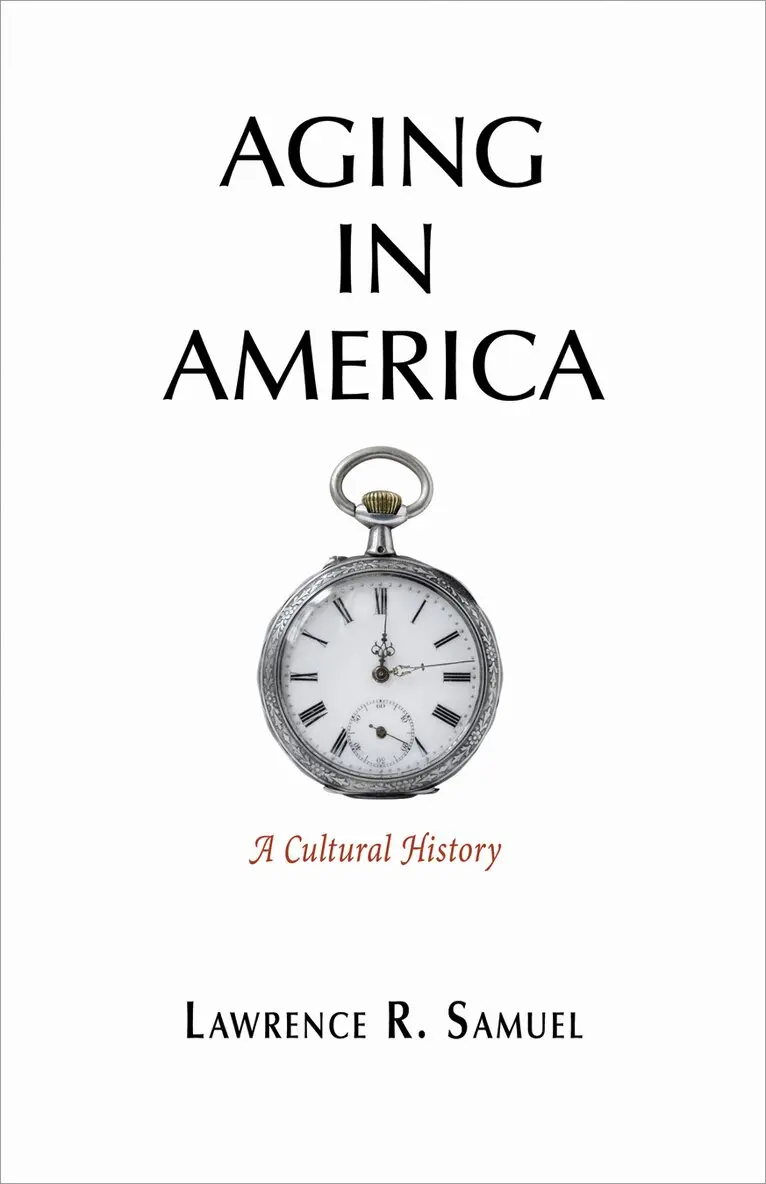 Lawrence R. Samuel - Aging in America, E-bok. Tillgänglighet: Lägg i varukorg