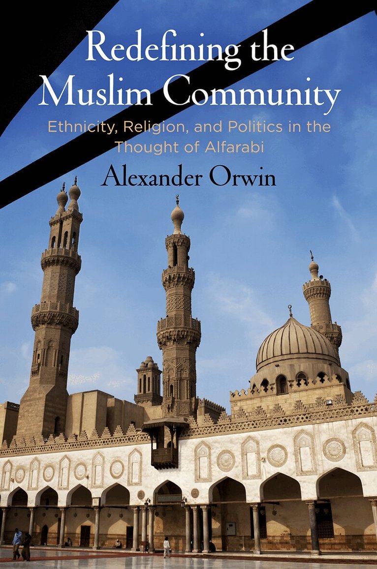 Alexander Orwin - Redefining the Muslim Community, E-bok