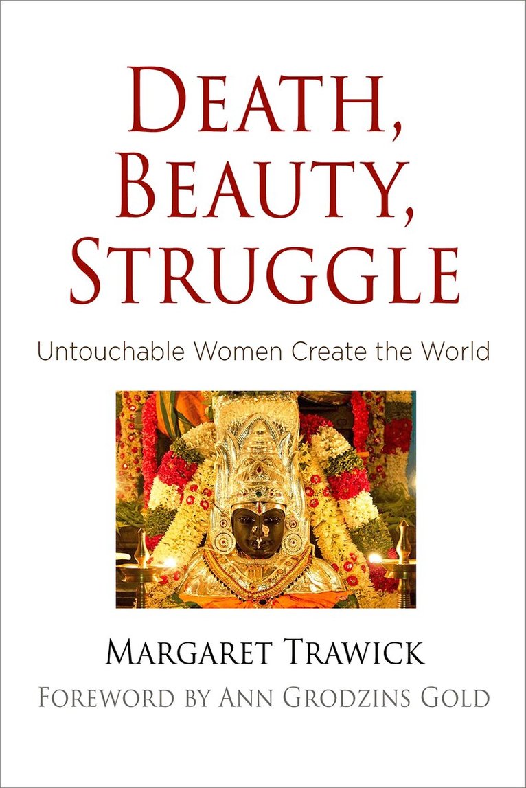Margaret Trawick - Death, Beauty, Struggle, E-bok