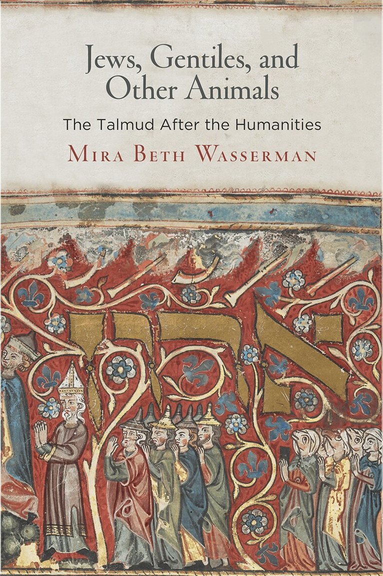 Mira Beth Wasserman - Jews, Gentiles, and Other Animals, E-bok