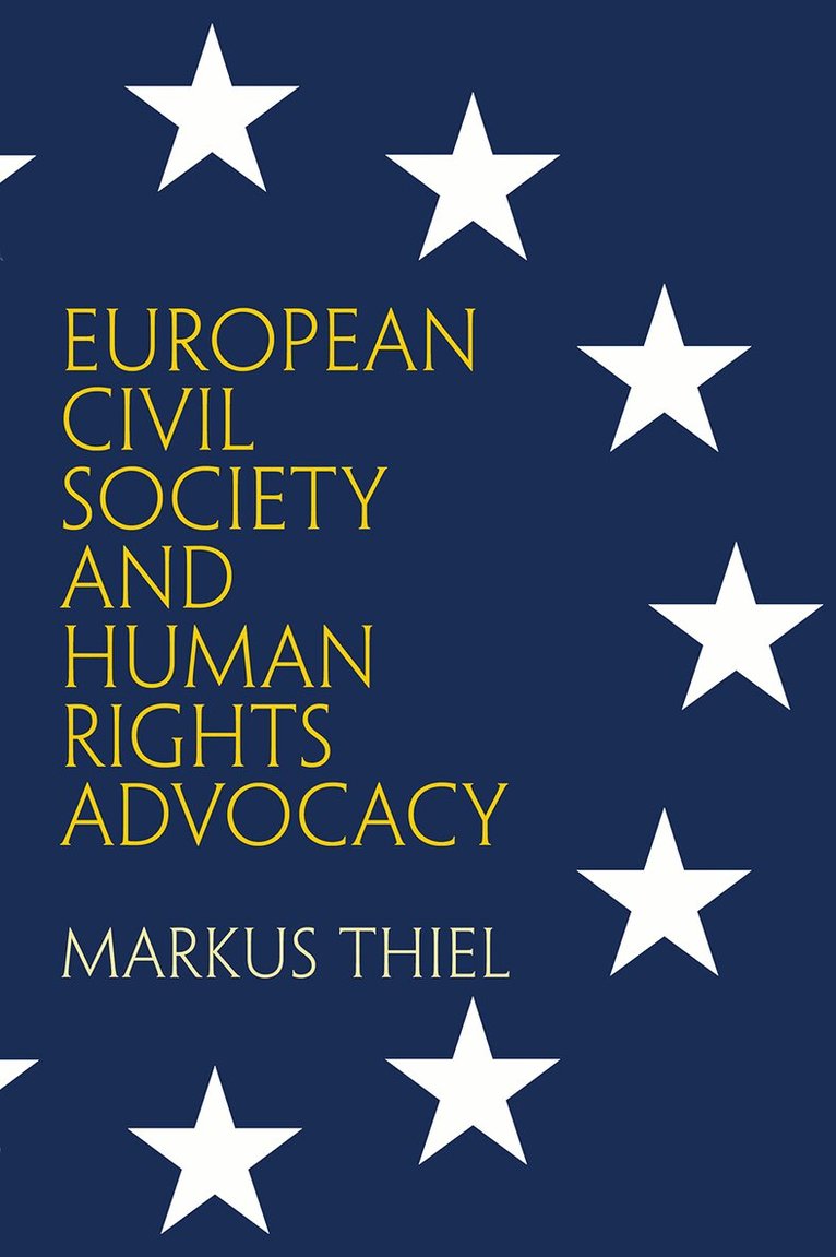 Markus Thiel - European Civil Society and Human Rights Advocacy, E-bok