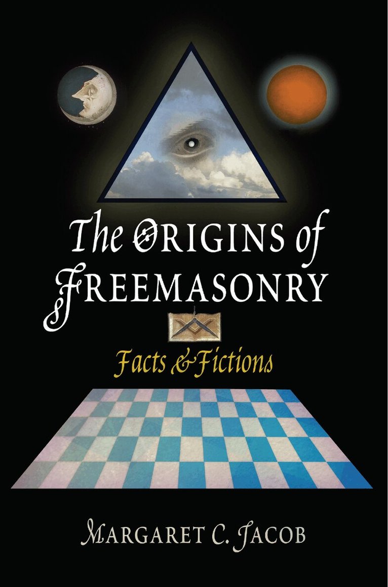 Margaret C. Jacob - Origins of Freemasonry, E-bok
