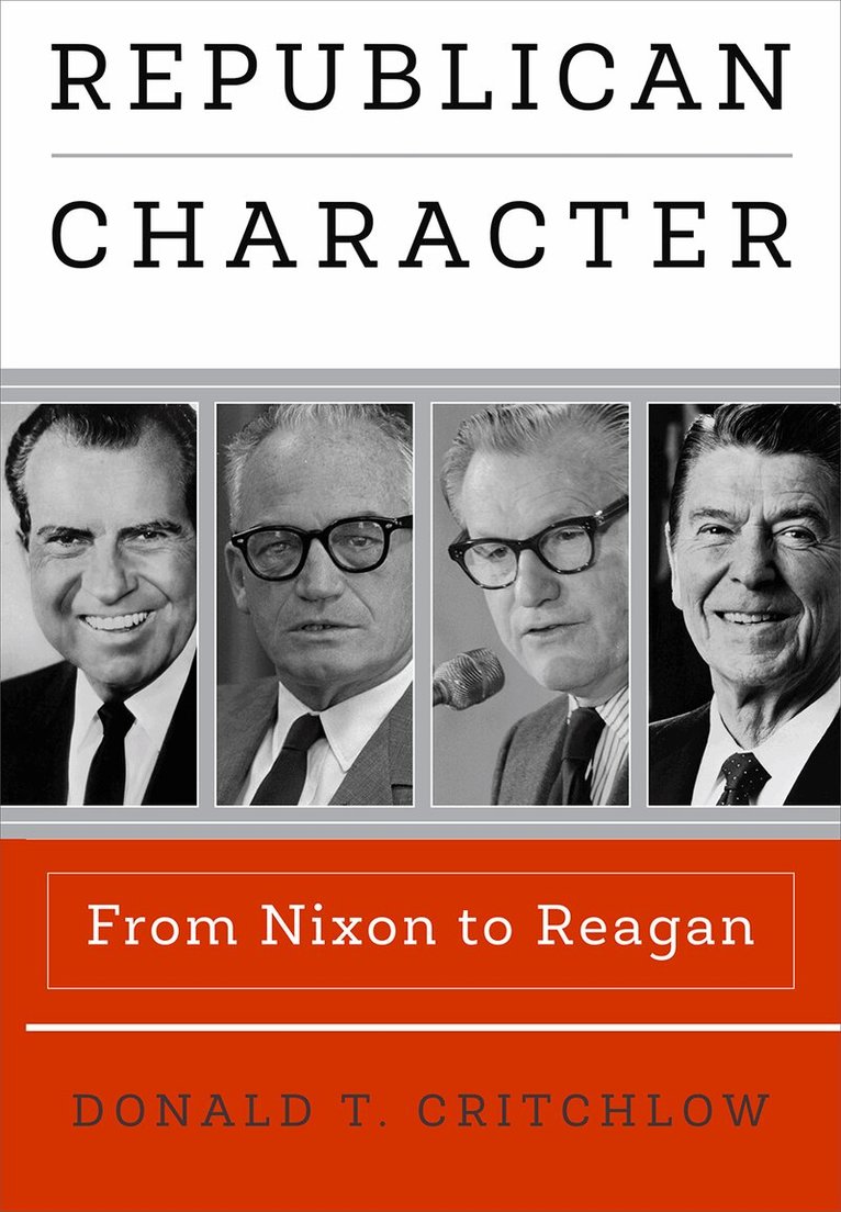 Donald T. Critchlow - Republican Character, E-bok