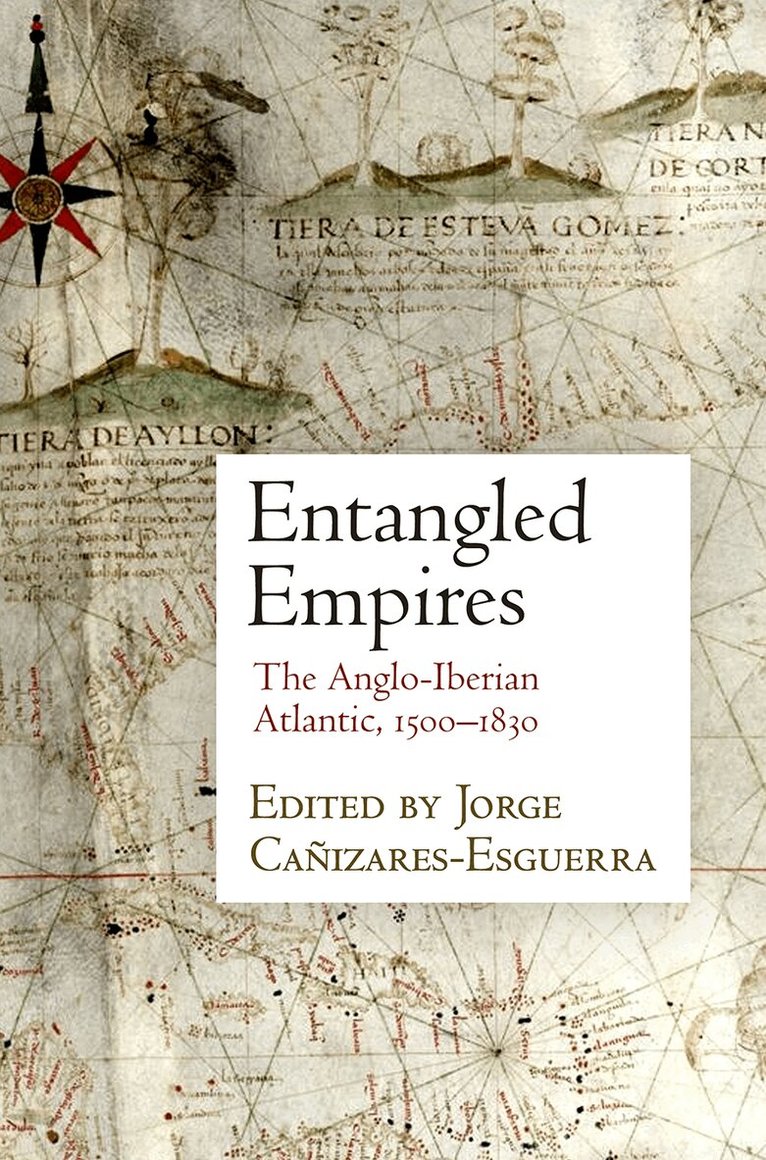 Jorge Cañizares-Esguerra - Entangled Empires, E-bok
