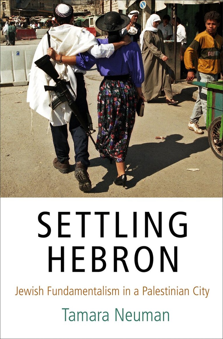 Tamara Neuman - Settling Hebron, E-bok