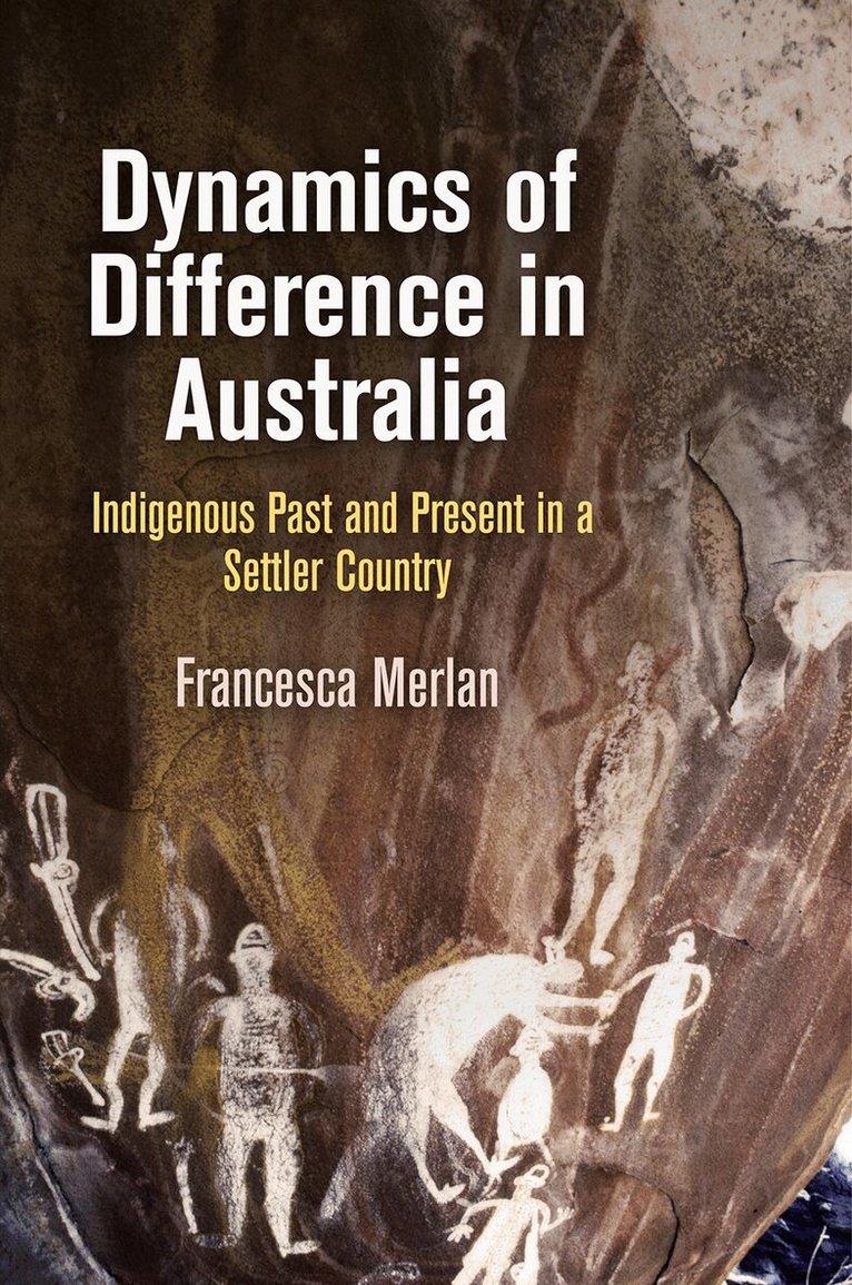 Francesca Merlan - Dynamics of Difference in Australia, E-bok