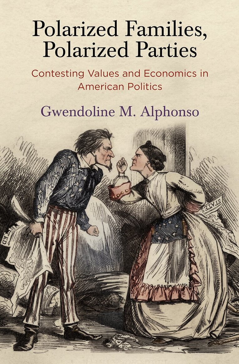 Gwendoline M. Alphonso - Polarized Families, Polarized Parties, E-bok