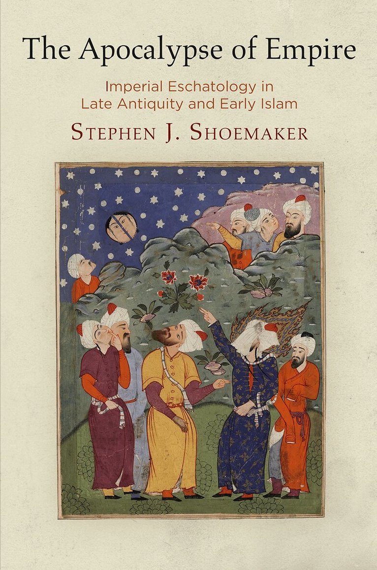 Stephen J. Shoemaker - Apocalypse of Empire, E-bok