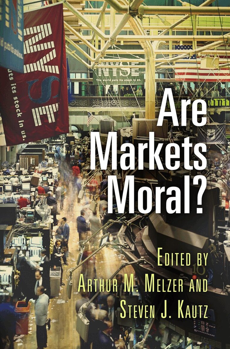 Arthur M. Melzer, Steven J. Kautz - Are Markets Moral?, E-bok