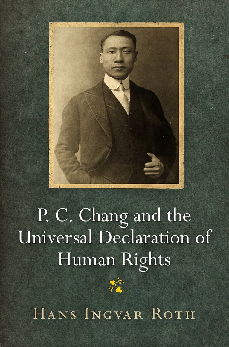 Hans Ingvar Roth - P. C. Chang and the Universal Declaration of Human Rights, E-bok