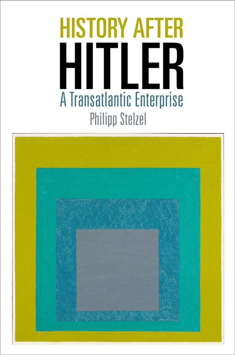 Philipp Stelzel - History After Hitler, E-bok