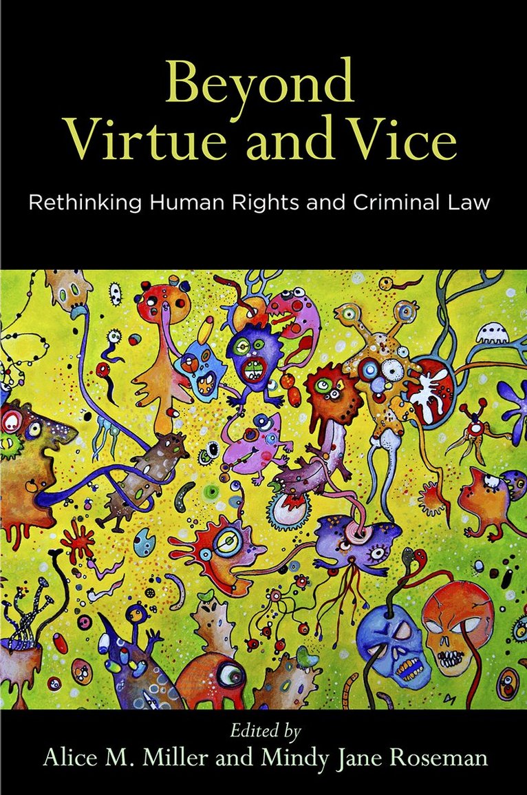 Alice M. Miller, Mindy Jane Roseman - Beyond Virtue and Vice, E-bok