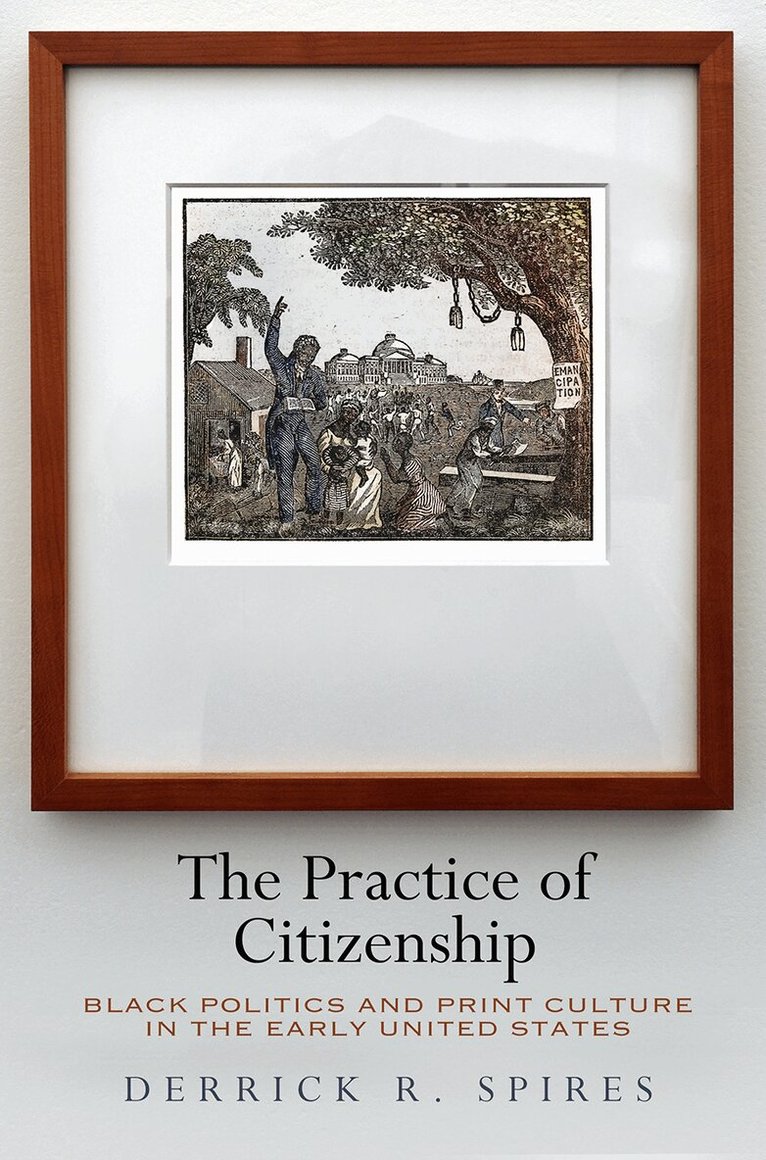 Derrick R. Spires - Practice of Citizenship, E-bok