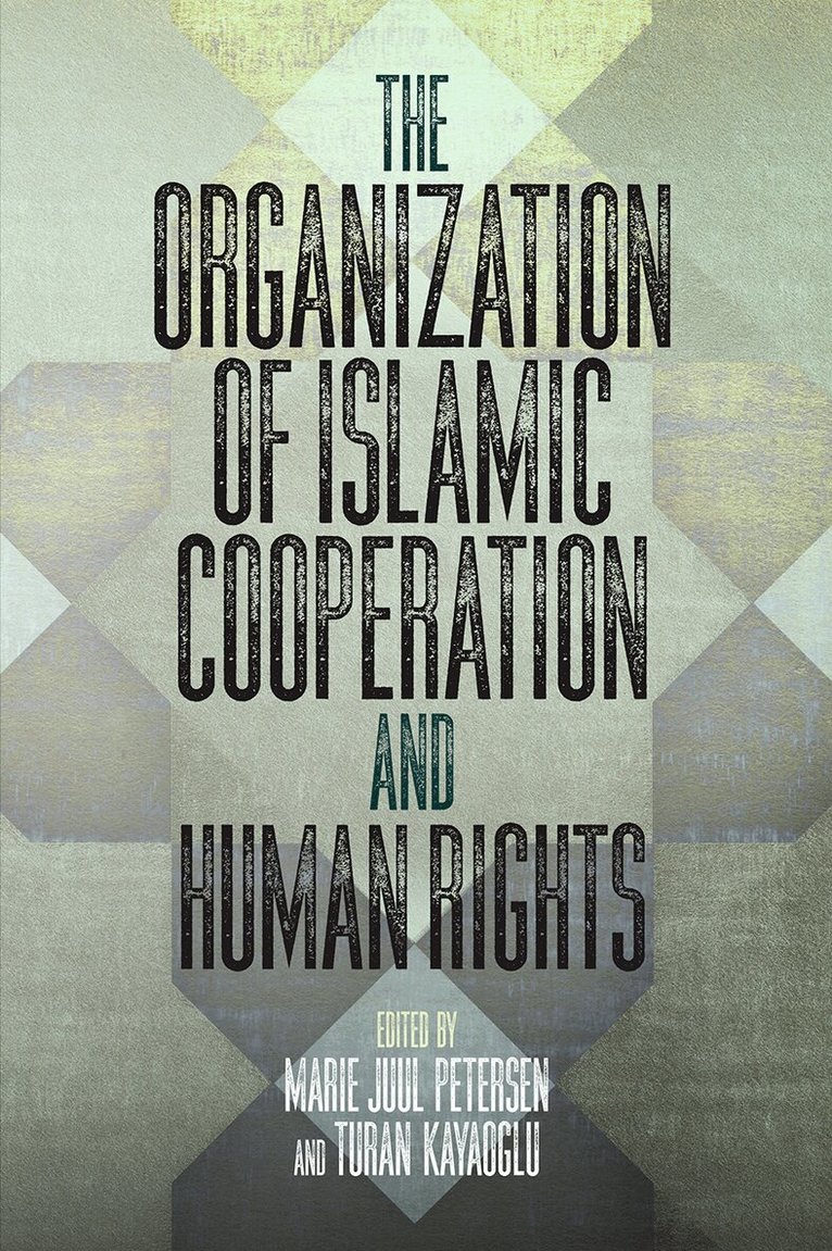 Marie Juul Petersen, Turan Kayaoglu - Organization of Islamic Cooperation and Human Rights, E-bok