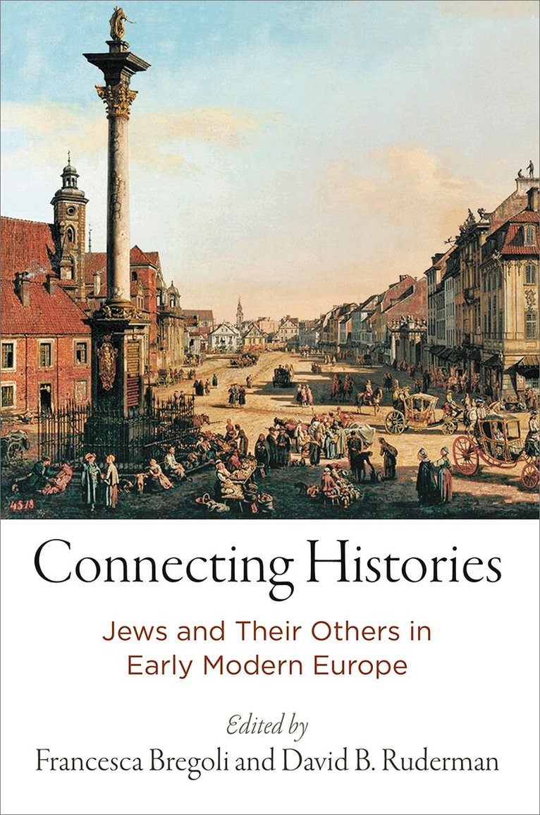 David B. Ruderman, Francesca Bregoli - Connecting Histories, E-bok