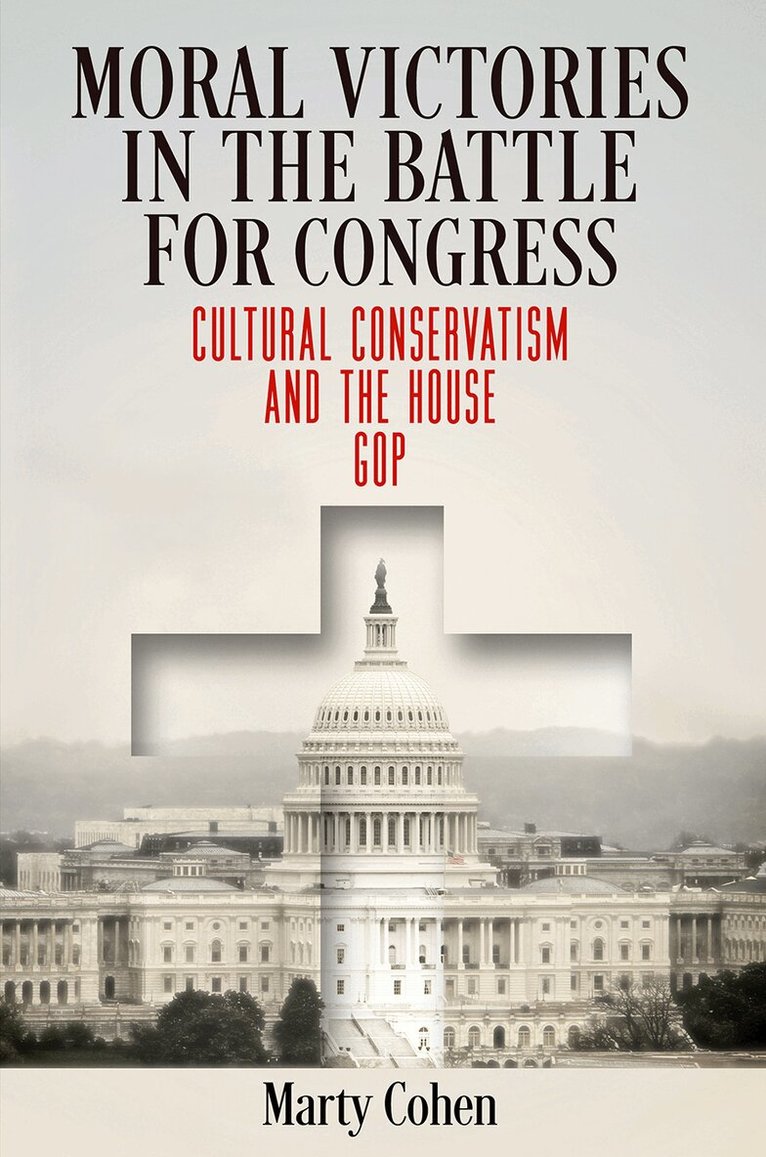 Marty Cohen - Moral Victories in the Battle for Congress, E-bok