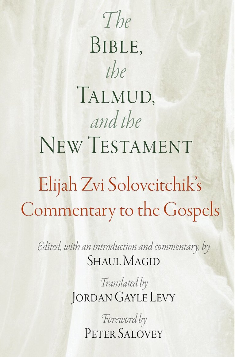 Elijah Zvi Soloveitchik, Shaul Magid - Bible, the Talmud, and the New Testament, E-bok