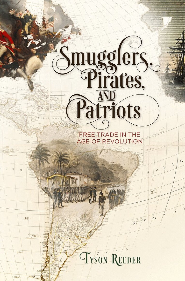 Tyson Reeder - Smugglers, Pirates, and Patriots, E-bok
