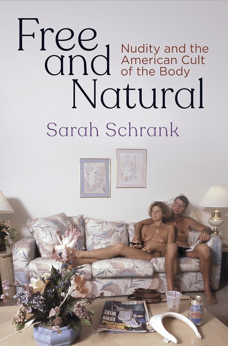 Sarah Schrank - Free and Natural, E-bok