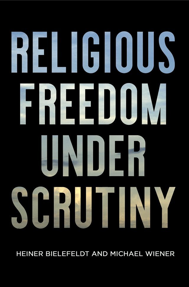 Heiner Bielefeldt, Michael Wiener - Religious Freedom Under Scrutiny, E-bok
