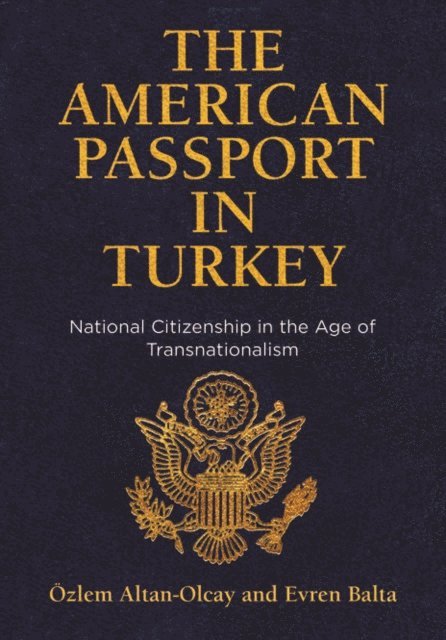 Evren Balta, Ozlem Altan-Olcay - American Passport in Turkey, E-bok