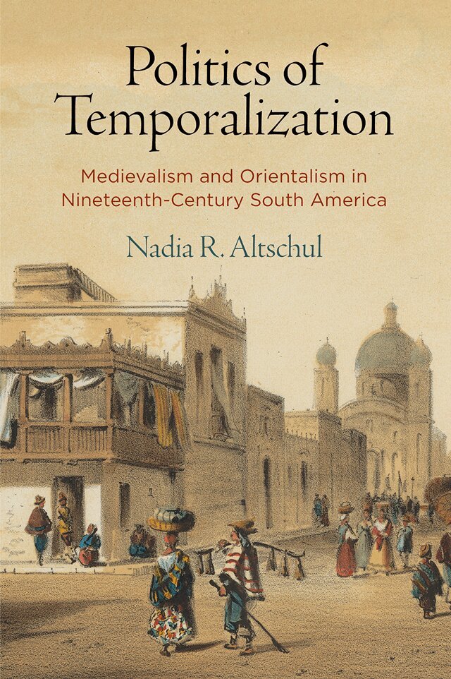 Nadia R. Altschul - Politics of Temporalization, E-bok