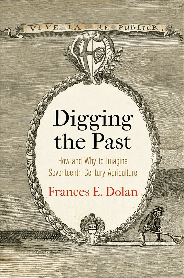 Frances E. Dolan - Digging the Past, E-bok