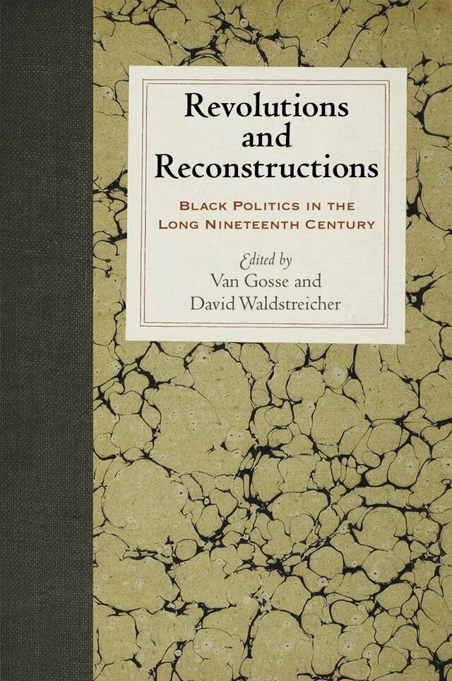 Van Gosse, David Waldstreicher - Revolutions and Reconstructions, E-bok